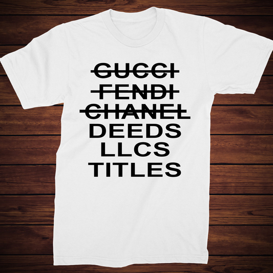 Deeds LLCs Titles t shirts.