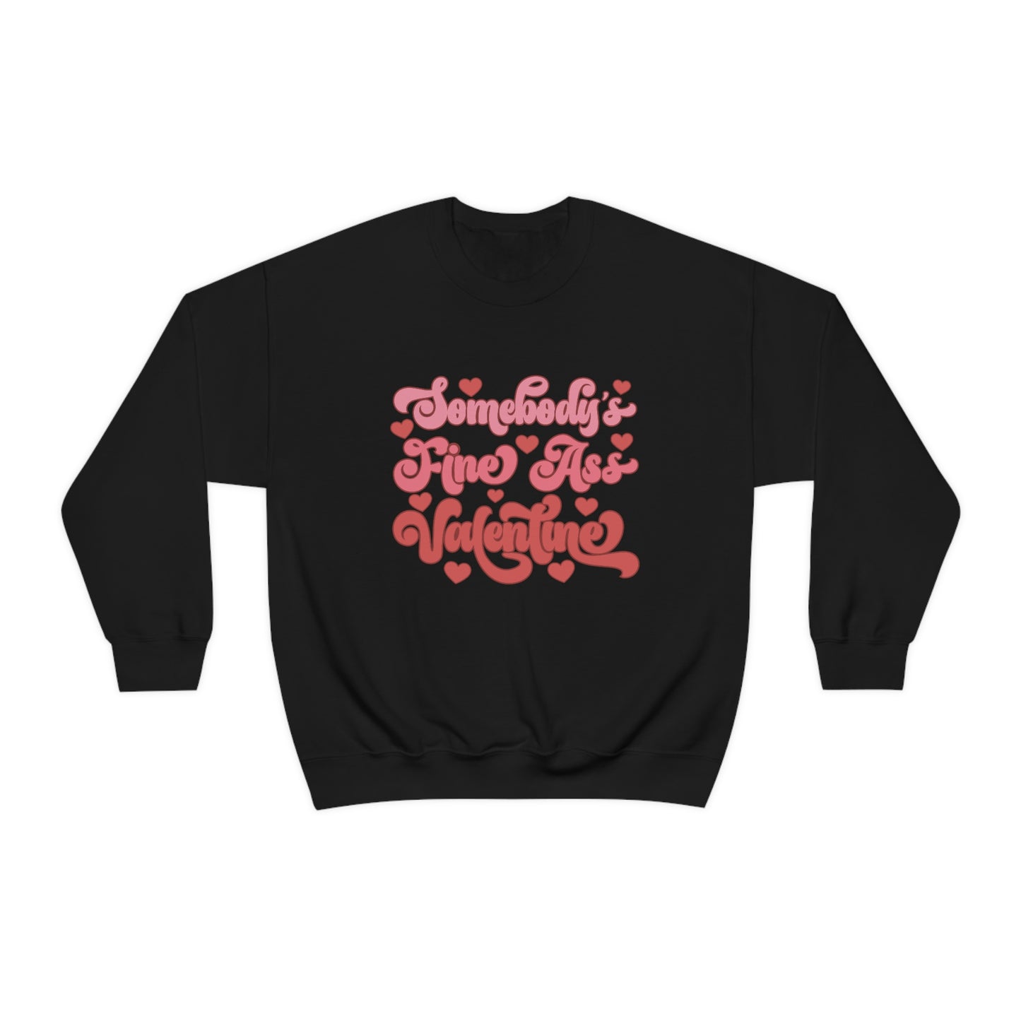 Somebody's Fine ass Valentine Unisex Heavy Blend™ Crewneck Sweatshirt